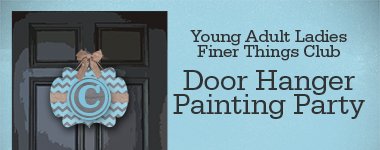 Young Adult Ladies: Door Hanger Painting Party