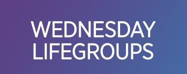 Wednesday Adult LifeGroups Fall 2018