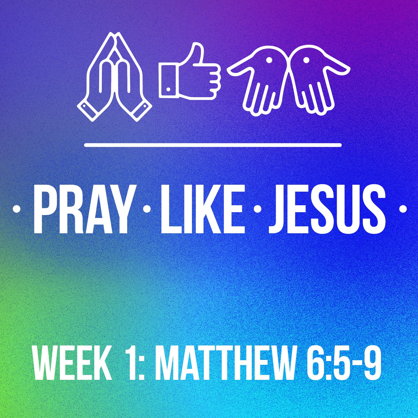 Pray Like Jesus Web 1