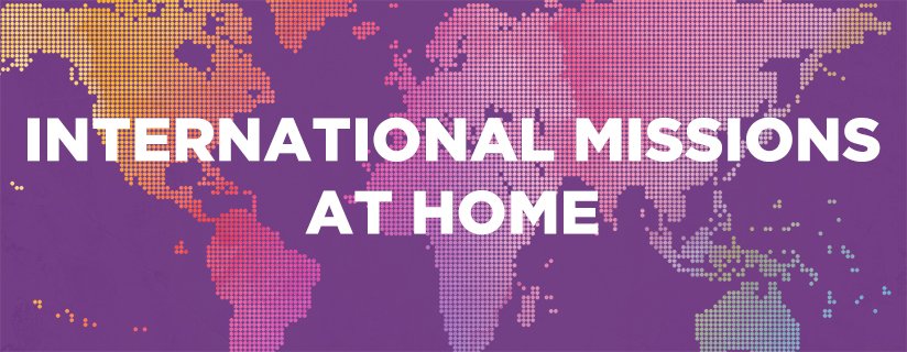 international missions at home